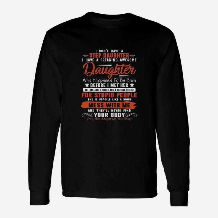 I Dont Have A Step Daughter I Have Awesome Daughter Cool Dad Long Sleeve T-Shirt