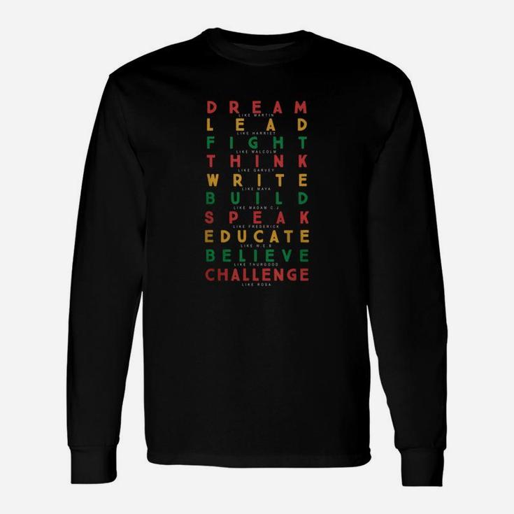 Dream Lead Fight Think Write Build Speak Educate Believe Challenge Long Sleeve T-Shirt