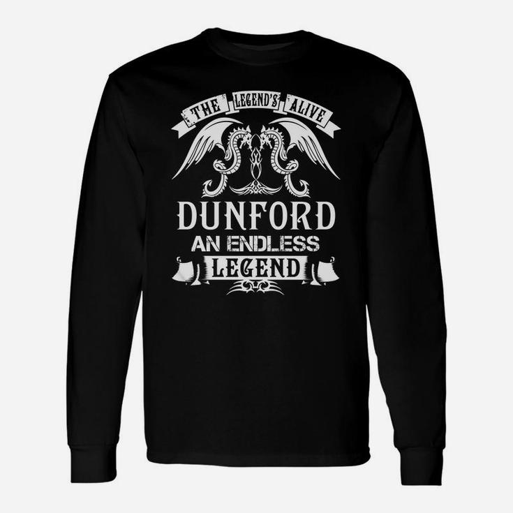 Dunford Shirts The Legend Is Alive Dunford An Endless Legend Name Shirts Long Sleeve T-Shirt