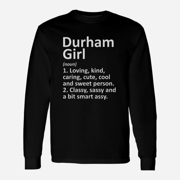 Durham Girl Nc North Carolina City Home Roots Long Sleeve T-Shirt