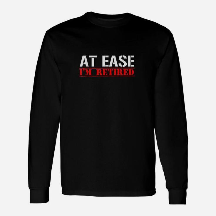 At Ease Im Retired Army Veteran Long Sleeve T-Shirt