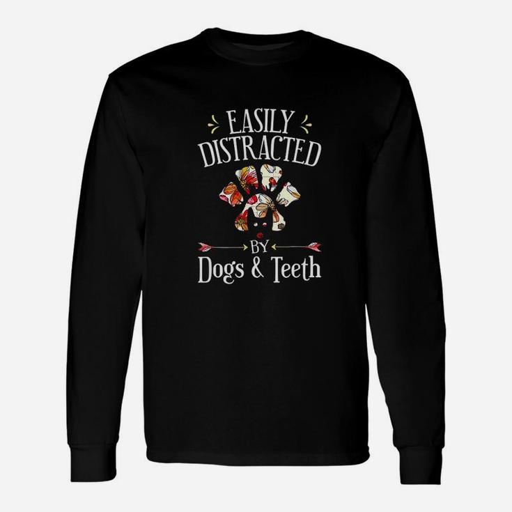 Easily Distracted By Dogs And th Dental Hygienist Student Long Sleeve T-Shirt