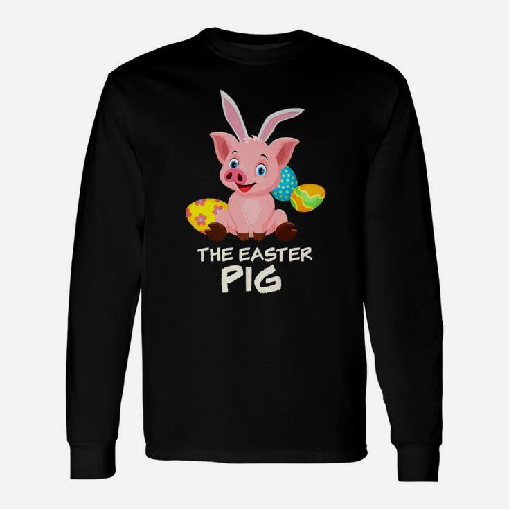 The Easter Pig Happy Easter For Dog Lover Long Sleeve T-Shirt