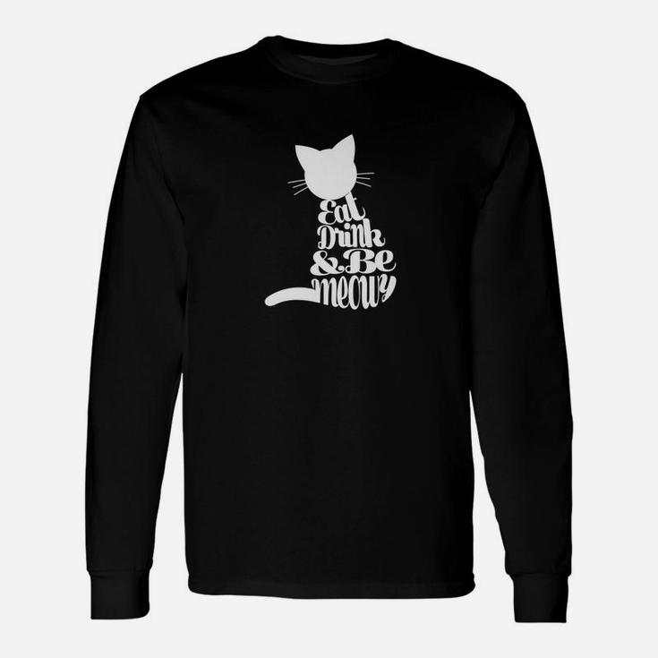 Eat Drink And Be Meowy Christmas Cat Fun Xmas Shirt Long Sleeve T-Shirt