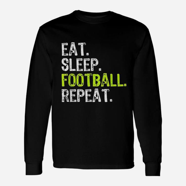 Eat Sleep Football Repeat Player Cool Long Sleeve T-Shirt