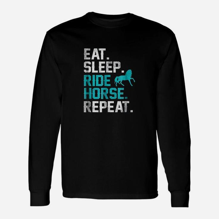 Eat Sleep Ride Horse Repeat Horseback Riding Lover Long Sleeve T-Shirt