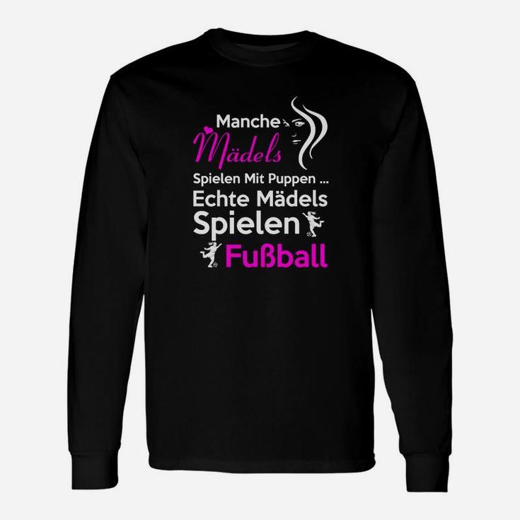 Echte Mädels Spielen Fußball Langarmshirts