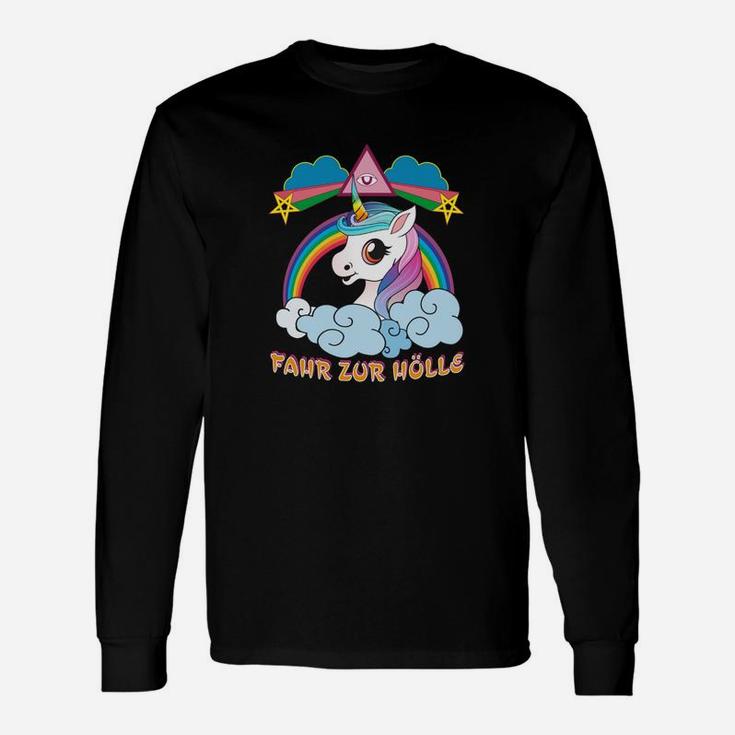 Einhorn Fahr Zur Hölle Langarmshirts