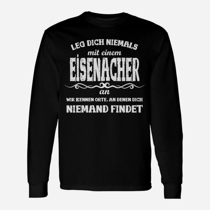 Eisenacher Spruch Langarmshirts: Nie mit einem Eisenacher anlegen