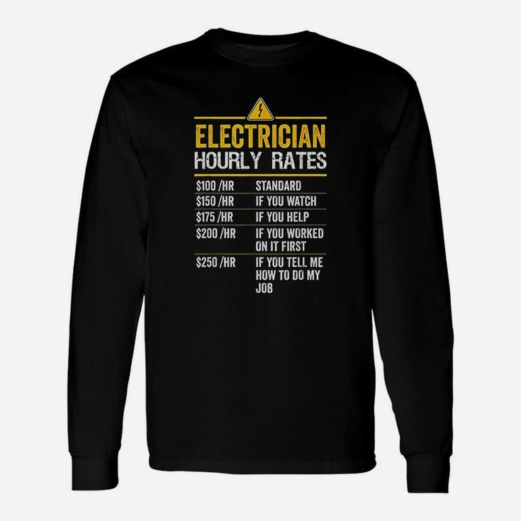 Electrician Hourly Rates Lineman For Electricians Long Sleeve T-Shirt