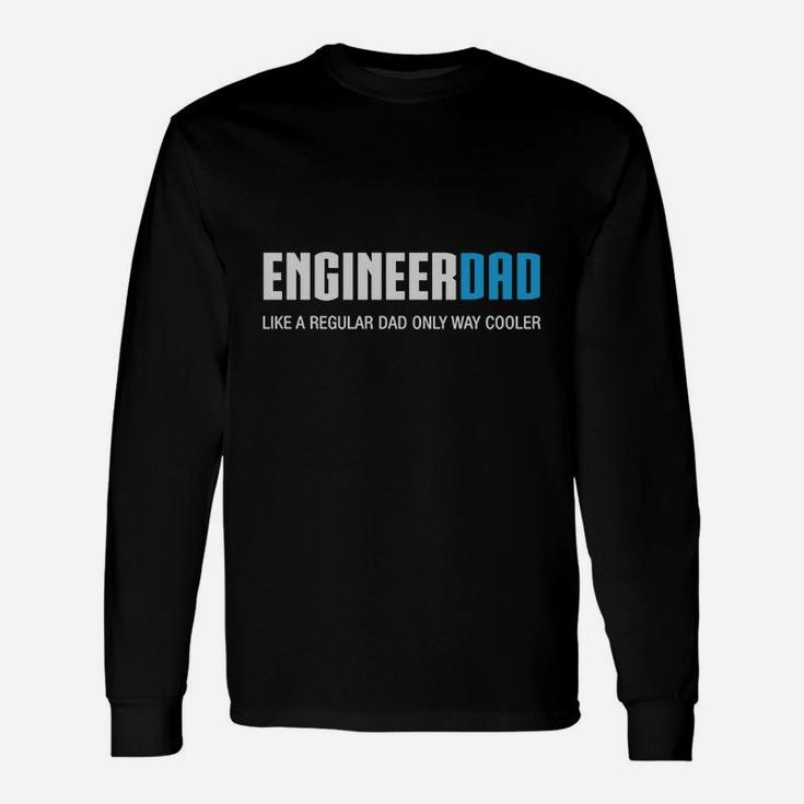 Engineer Dad Shirt Long Sleeve T-Shirt