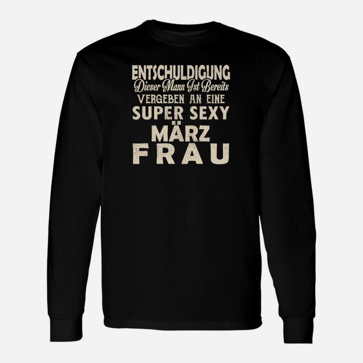 Entschuldigung Dieser Mann Ist Schon Super Sexy Marz Frau Langarmshirts