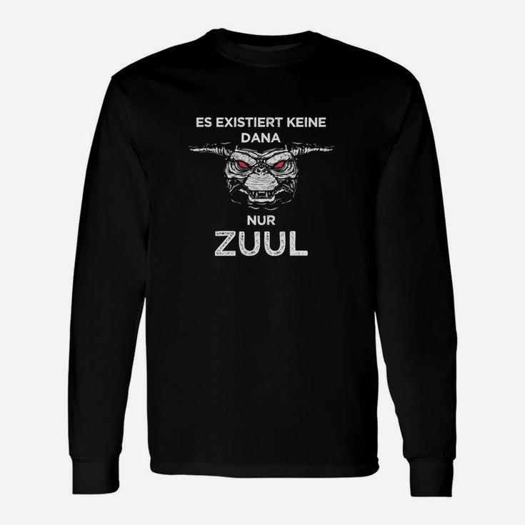 Es Existiert Keine Dana Nur Zuul Langarmshirts