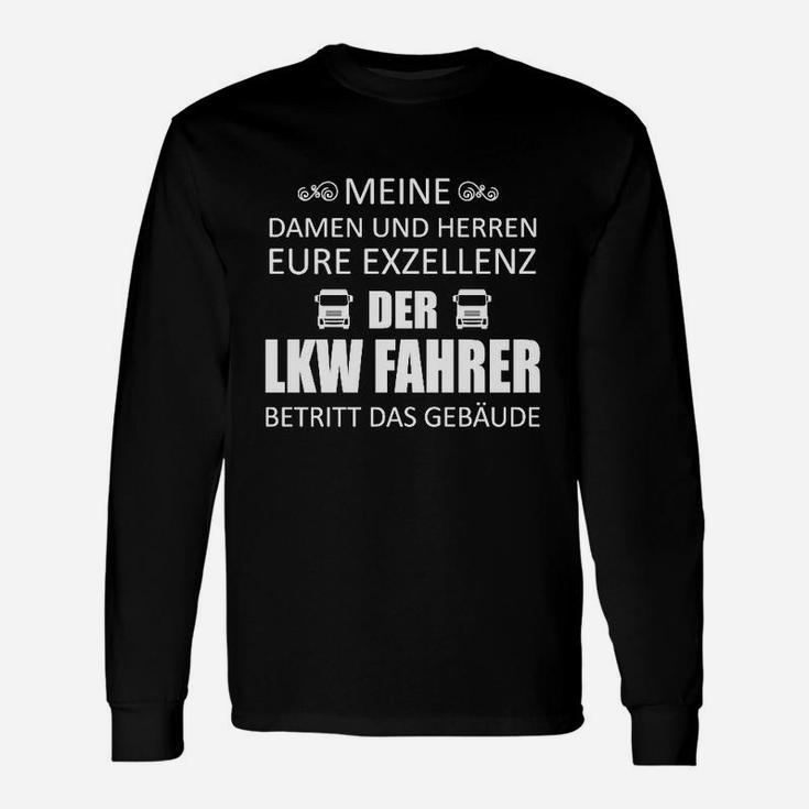 Eure Exzellenz Lkw Fahrer Langarmshirts