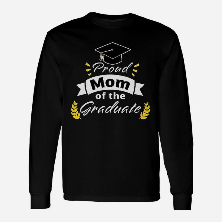 Family Graduation Proud Mom Of The Graduate Long Sleeve T-Shirt