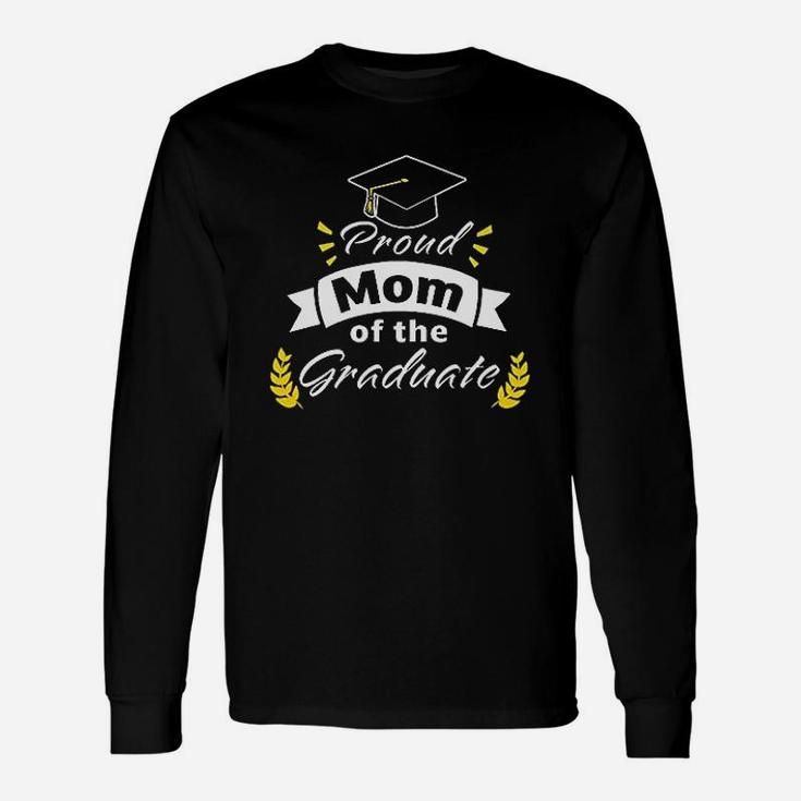Family Graduation Proud Mom Of The Graduate Long Sleeve T-Shirt
