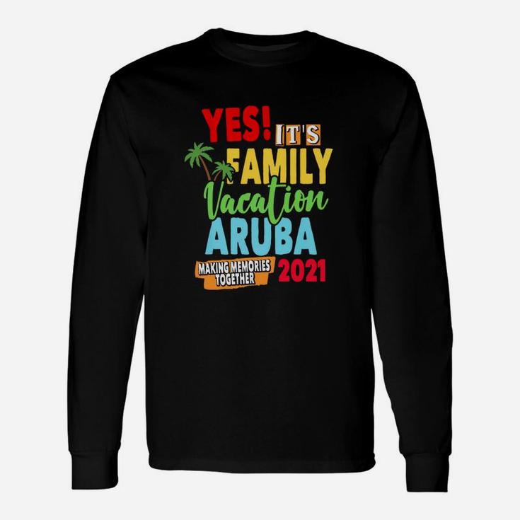 Family Vacation 2021 Aruba Long Sleeve T-Shirt