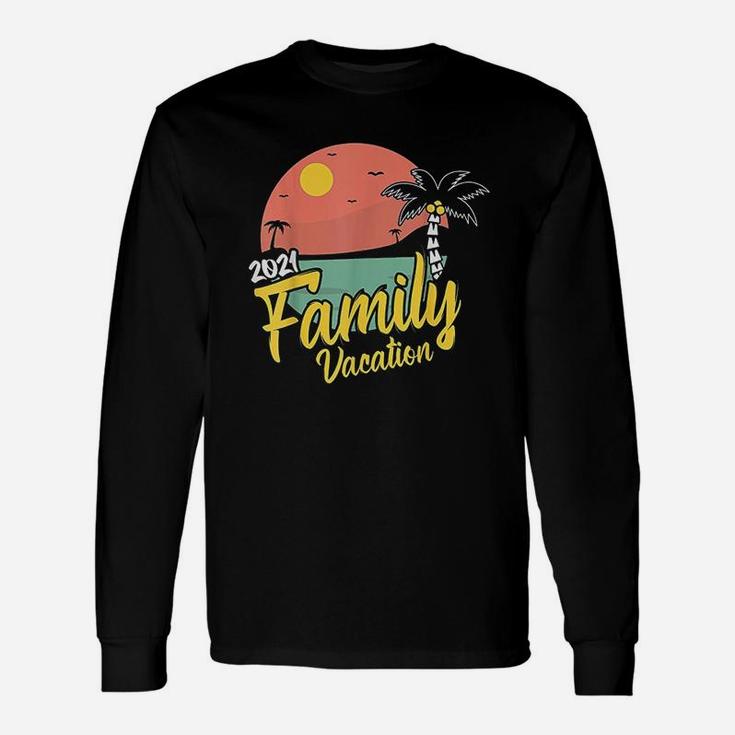 Family Vacation 2021 Matching Party Trip Cruise Long Sleeve T-Shirt