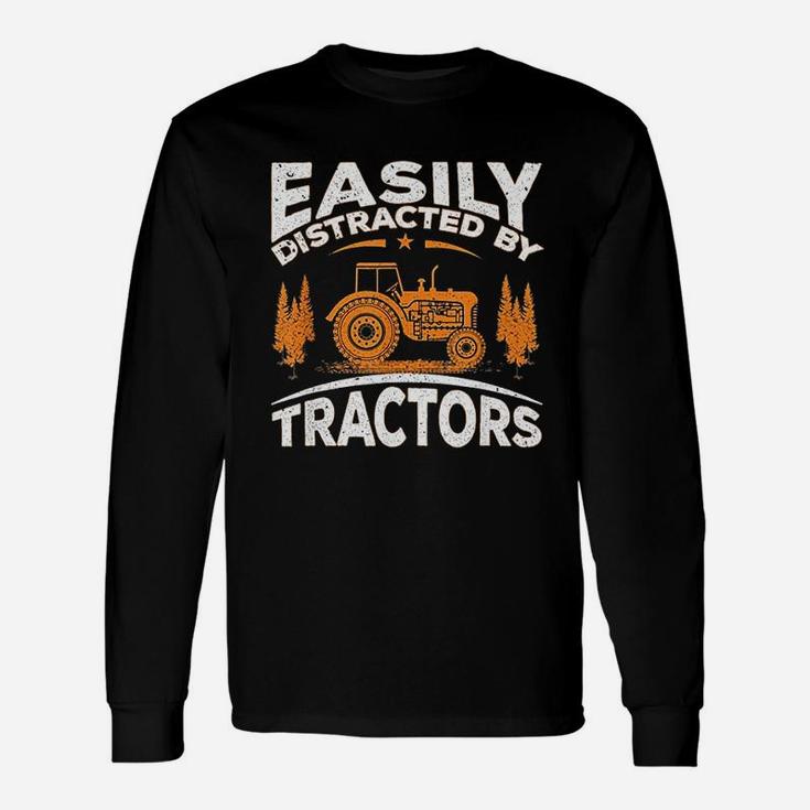 Farming Quote Easily Distracted By Tractors Long Sleeve T-Shirt