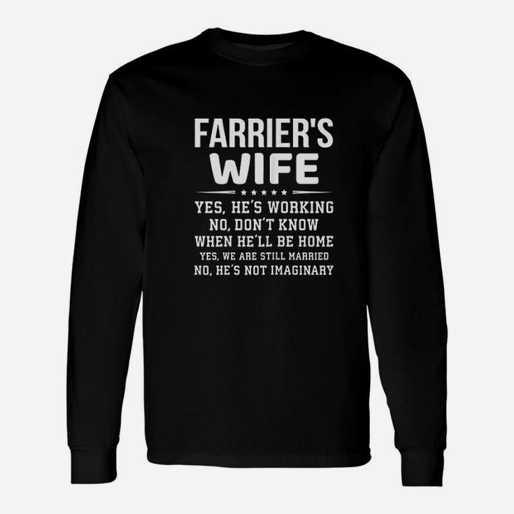 Farrier Wife Yes He Is Working Long Sleeve T-Shirt