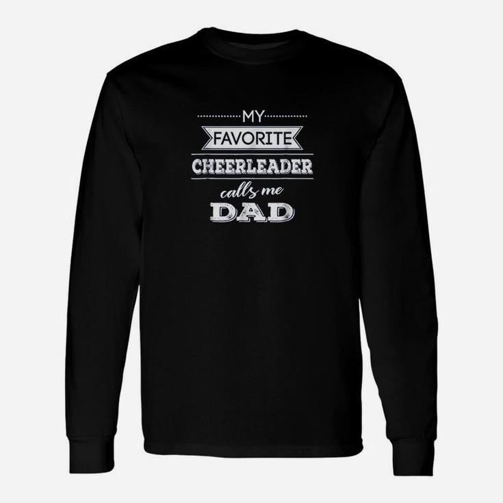 My Favorite Cheerleader Calls Me Dad Cheer Dad Long Sleeve T-Shirt