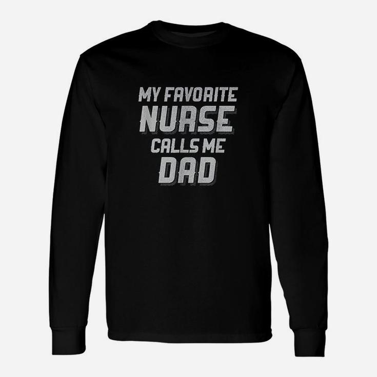 Favorite Nurse Calls Me Dad Fathers Day Daughter Long Sleeve T-Shirt