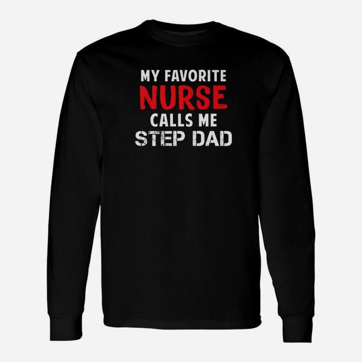 My Favorite Nurse Calls Me Step Dad For Step Dad Premium Long Sleeve T-Shirt