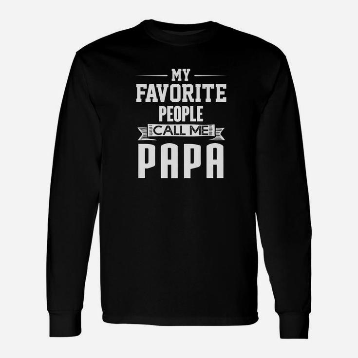 My Favorite People Call Me Papa Cute Father Long Sleeve T-Shirt