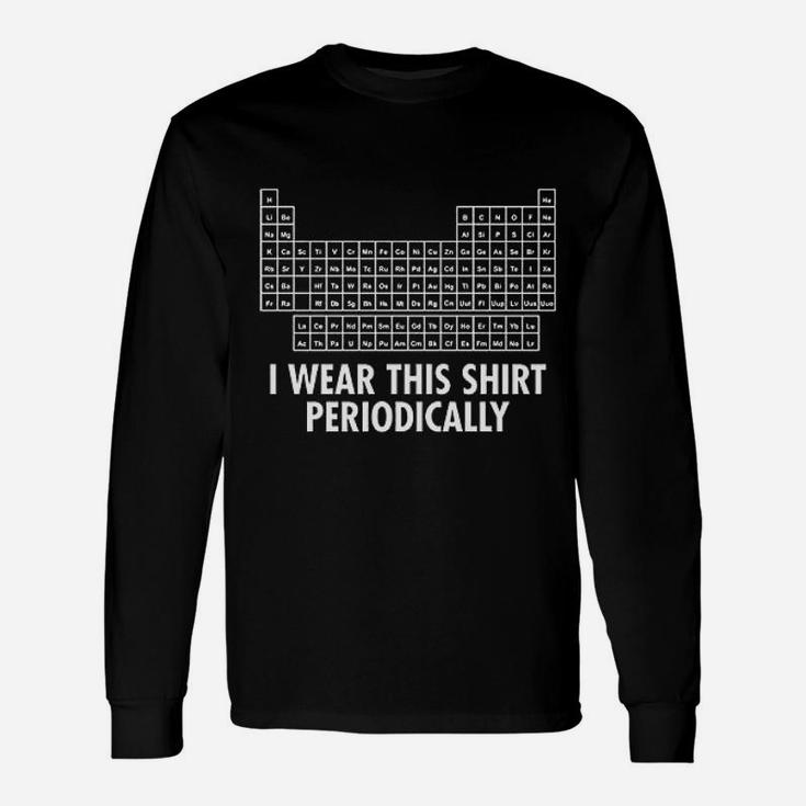 Feelin Good Wear This Periodically Chemisty Humor Science Teacher Pun Long Sleeve T-Shirt