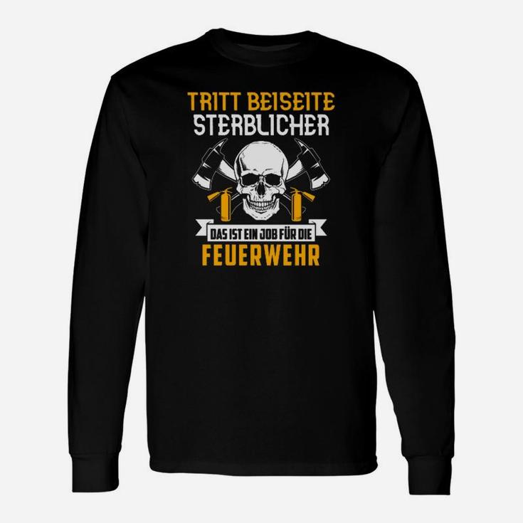 Feuerwehr Tritt Beiseite Sterblicher Langarmshirts