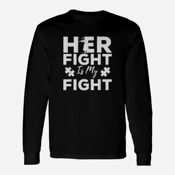 Her Fight Is My Fight Awareness Daughter Dad Matching Long Sleeve T-Shirt