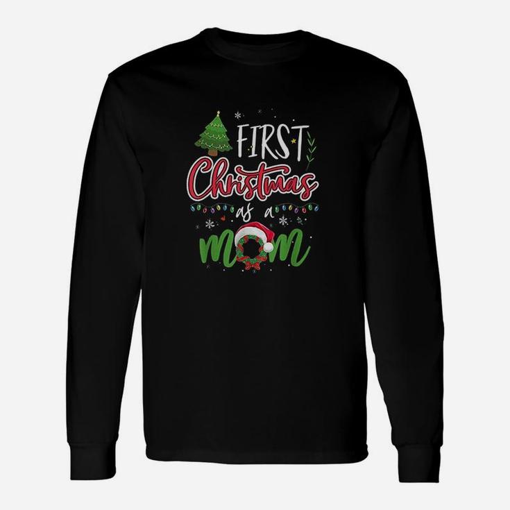 First Christmas As A Mom New Mom Mommy Christmas Long Sleeve T-Shirt