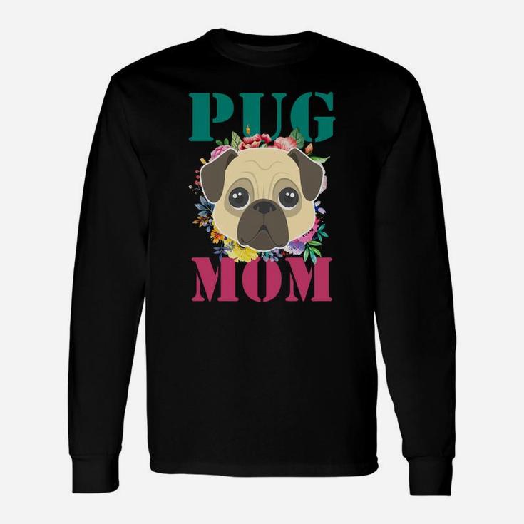 Floral Pug Mom Puppy Pet Lover Long Sleeve T-Shirt