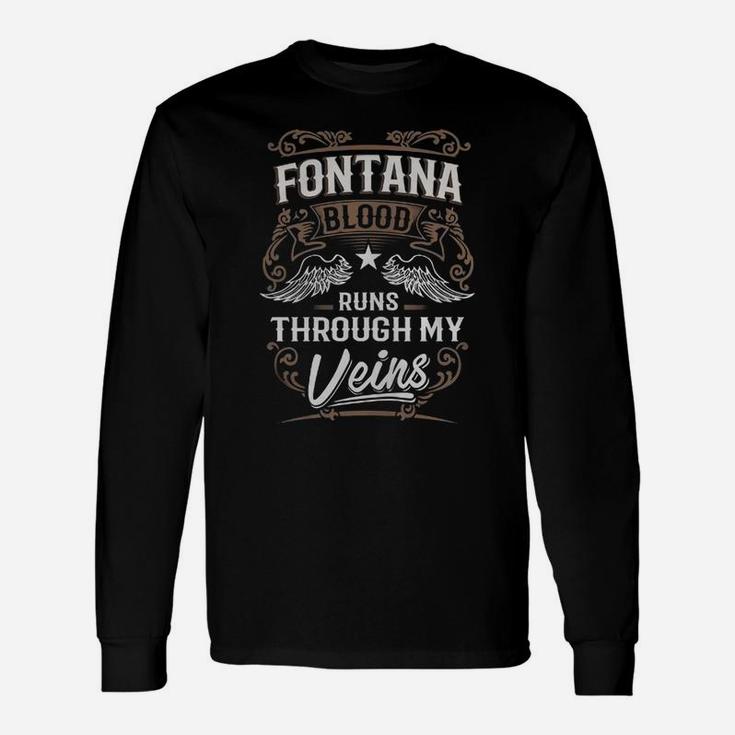 Fontana Blood Runs Through My Veins Legend Name Shirt Long Sleeve T-Shirt