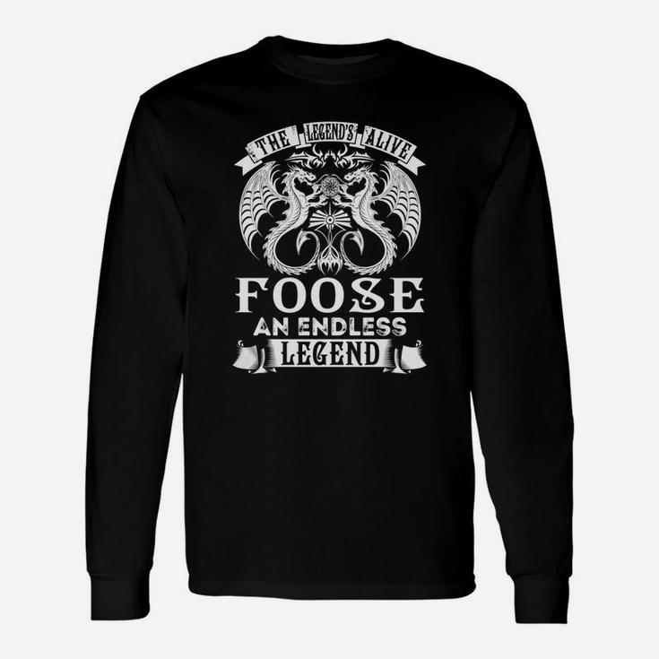 Foose Shirts Legend Is Alive Foose An Endless Legend Name Shirts Long Sleeve T-Shirt