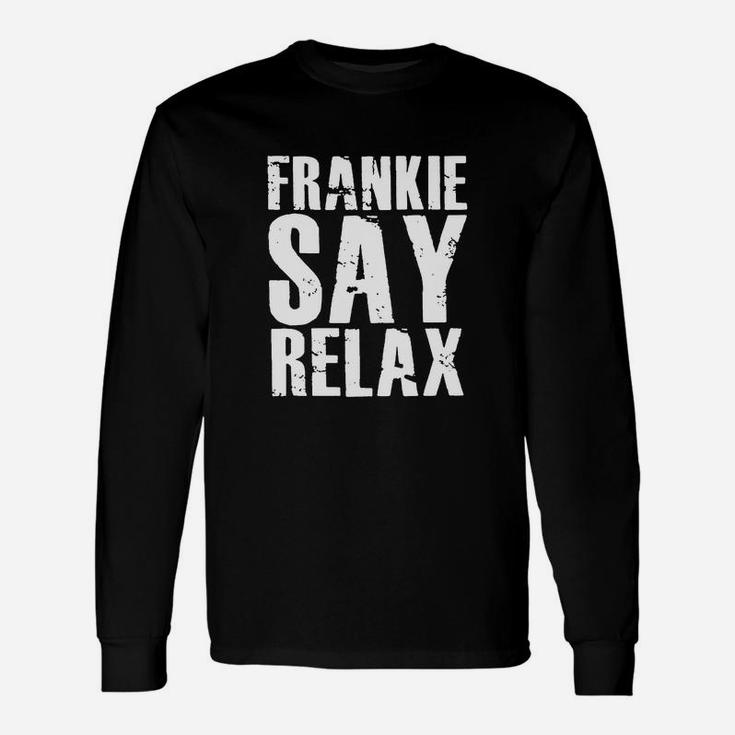 Frankie Say Relax Shirt Long Sleeve T-Shirt