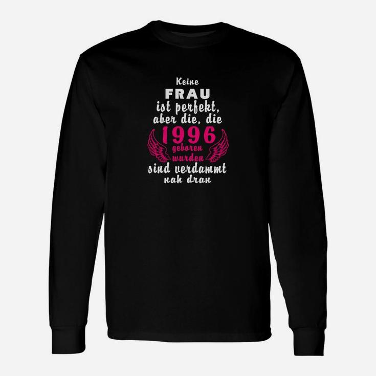 Frauen Geburtsjahr 1996 Langarmshirts, Perfektions-Jahrgang Spruch Tee