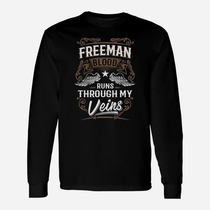 Freeman Blood Runs Through My Veins Legend Name Shirt Long Sleeve T-Shirt