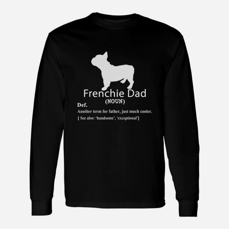 Frenchie Dad Definition For Father Day Shirt Long Sleeve T-Shirt