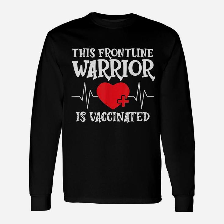 Frontline Warrior This Nurse Is Vaccinated Long Sleeve T-Shirt