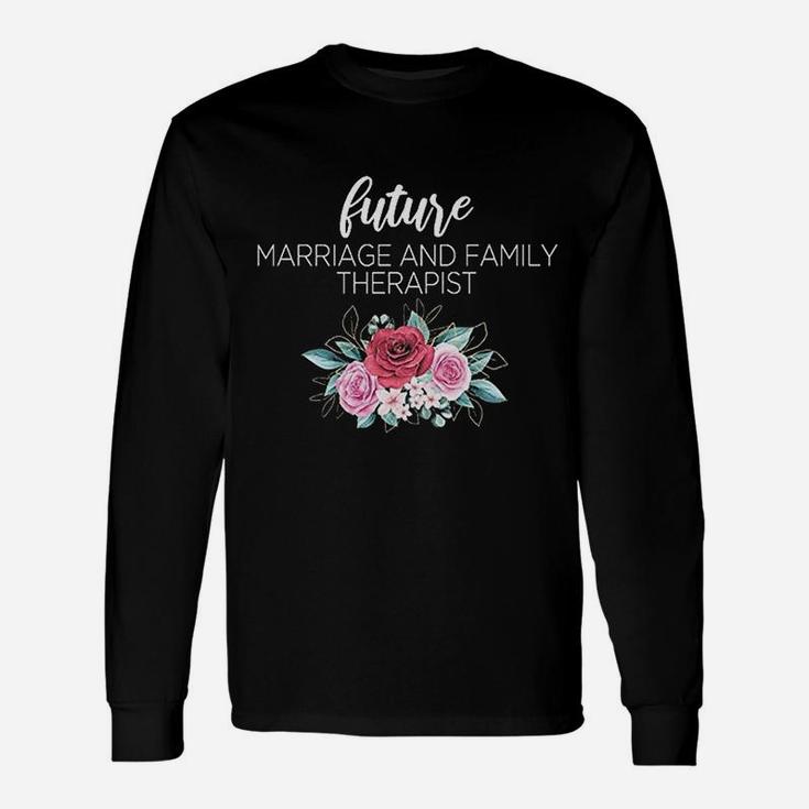 Future Marriage And Therapist Long Sleeve T-Shirt
