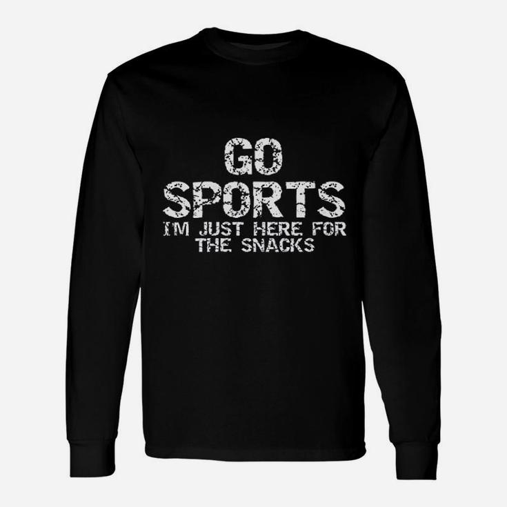 Game Day Quote Go Sports I Am Just Here For The Snacks Long Sleeve T-Shirt