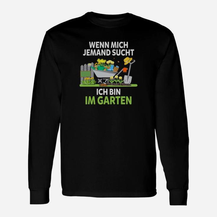 Gartenliebhaber Langarmshirts Im Garten zu finden – Lustiges Motiv für Gartenfans