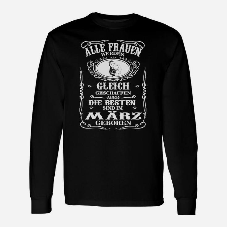 Geburtstags-Langarmshirts für März Frauen, Schwarzes Tee mit Spruch