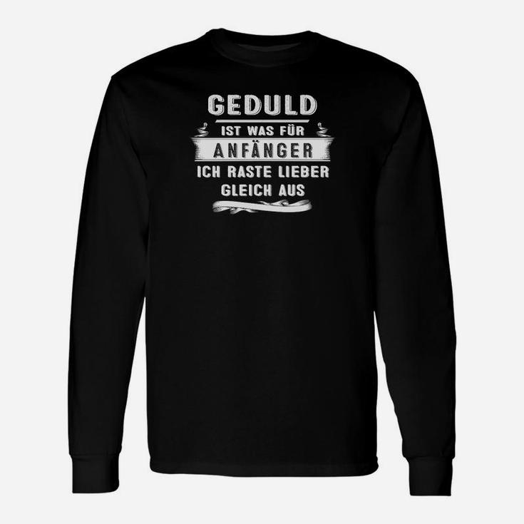 Geduld Ist Pelz Anfanger Ich Eile Lieber Gleis Aus Langarmshirts