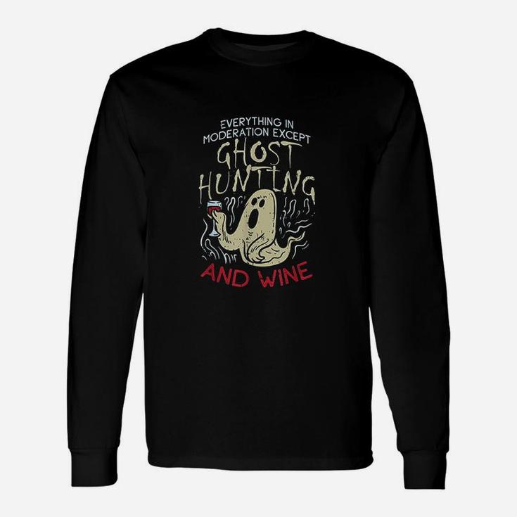 Ghost Hunting And Wine For Ghost Hunter Long Sleeve T-Shirt