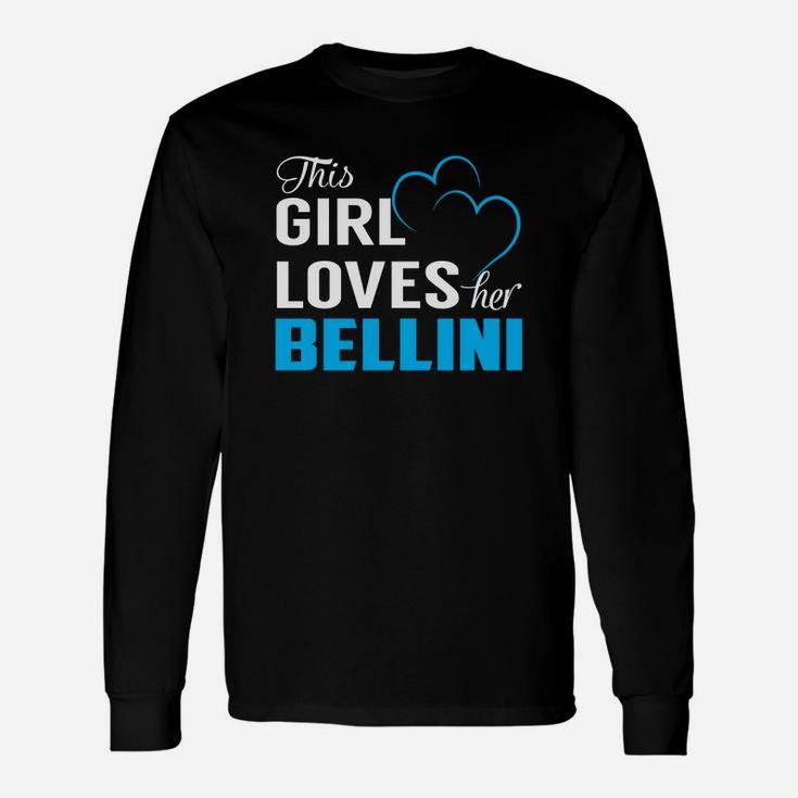 This Girl Loves Her Bellini Name Shirts Long Sleeve T-Shirt