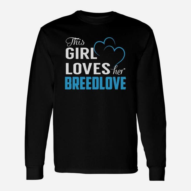 This Girl Loves Her Breedlove Name Shirts Long Sleeve T-Shirt