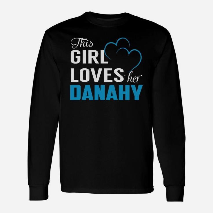 This Girl Loves Her Danahy Name Shirts Long Sleeve T-Shirt