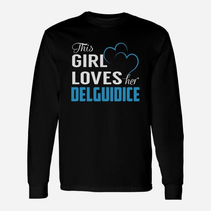 This Girl Loves Her Delguidice Name Shirts Long Sleeve T-Shirt